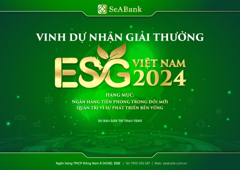 SeABank được vinh danh “Ngân hàng tiên phong trong đổi mới quản trị vì sự phát triển bền vững” tại Vietnam ESG Awards
