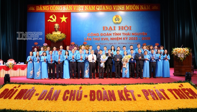 Thái Nguyên: Đại hội Công đoàn tỉnh Thái Nguyên lần thứ XVII, nhiệm kỳ 2023 - 2028