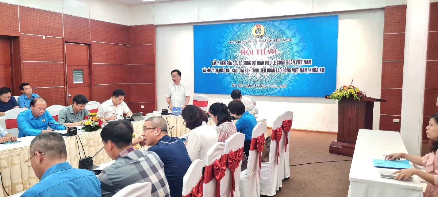 Hội thảo lấy ý kiến sửa đổi, bổ sung dự thảo Điều lệ Công đoàn Việt Nam
